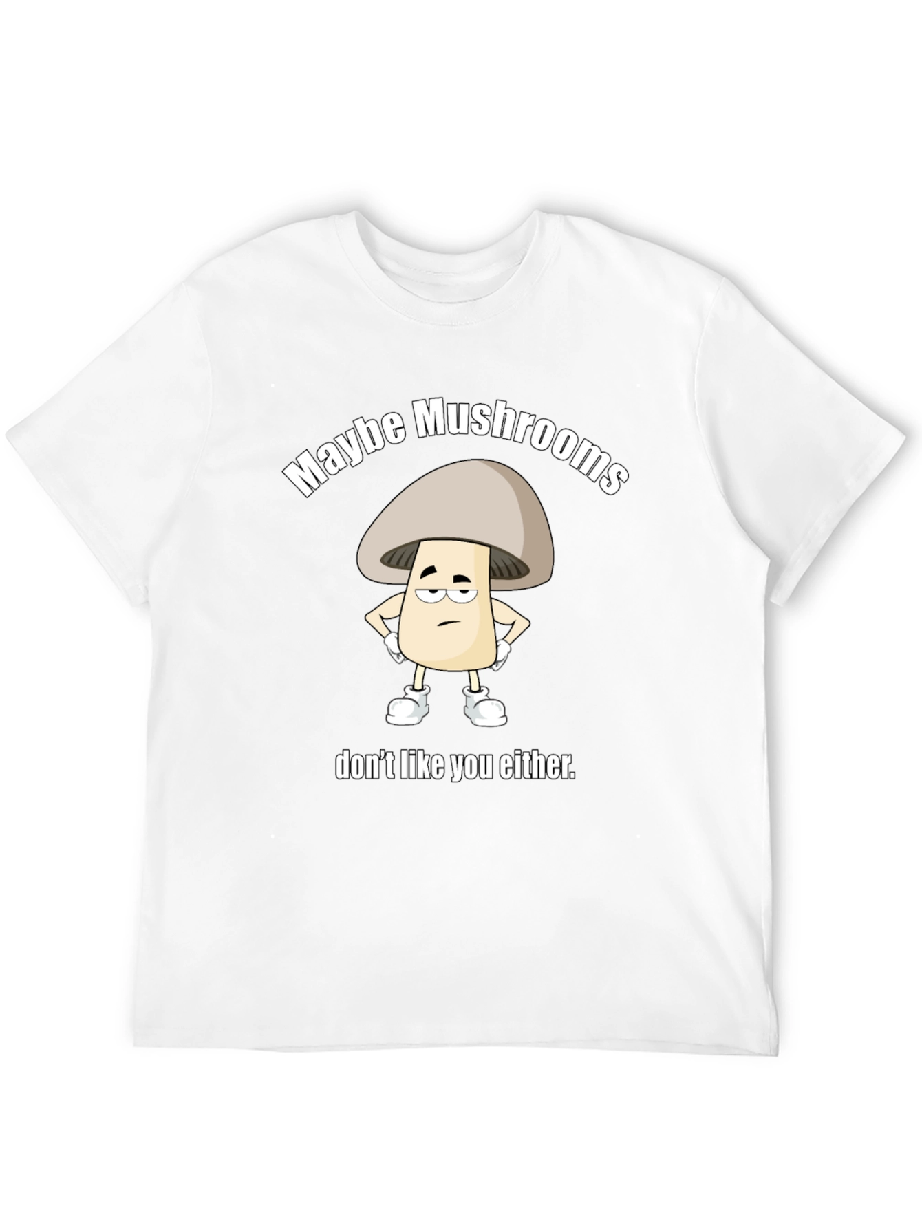 Maybe Mushrooms Funny Graphic Tee