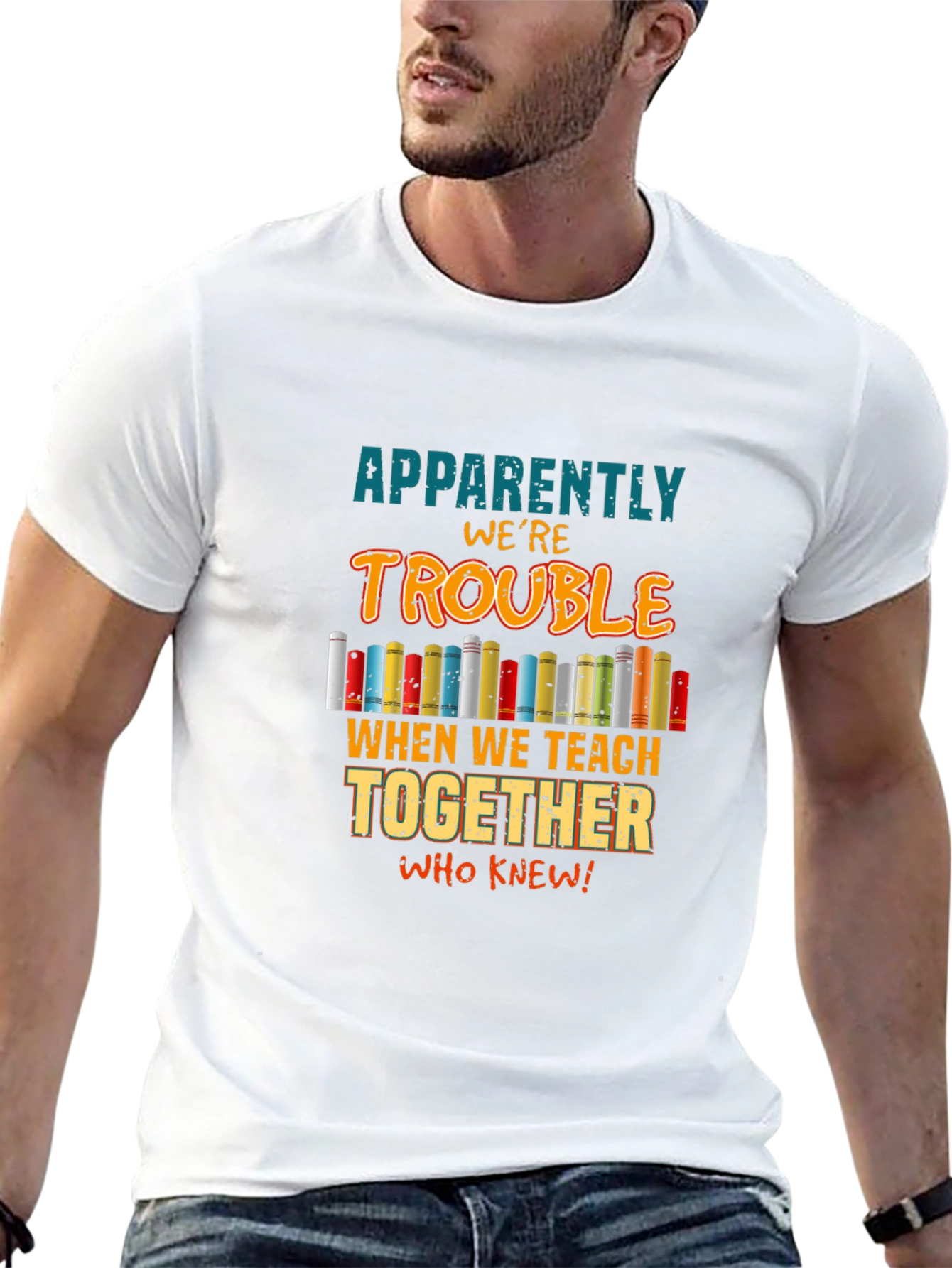 Teacher Trouble T-Shirt: Teach Together Who Knew!