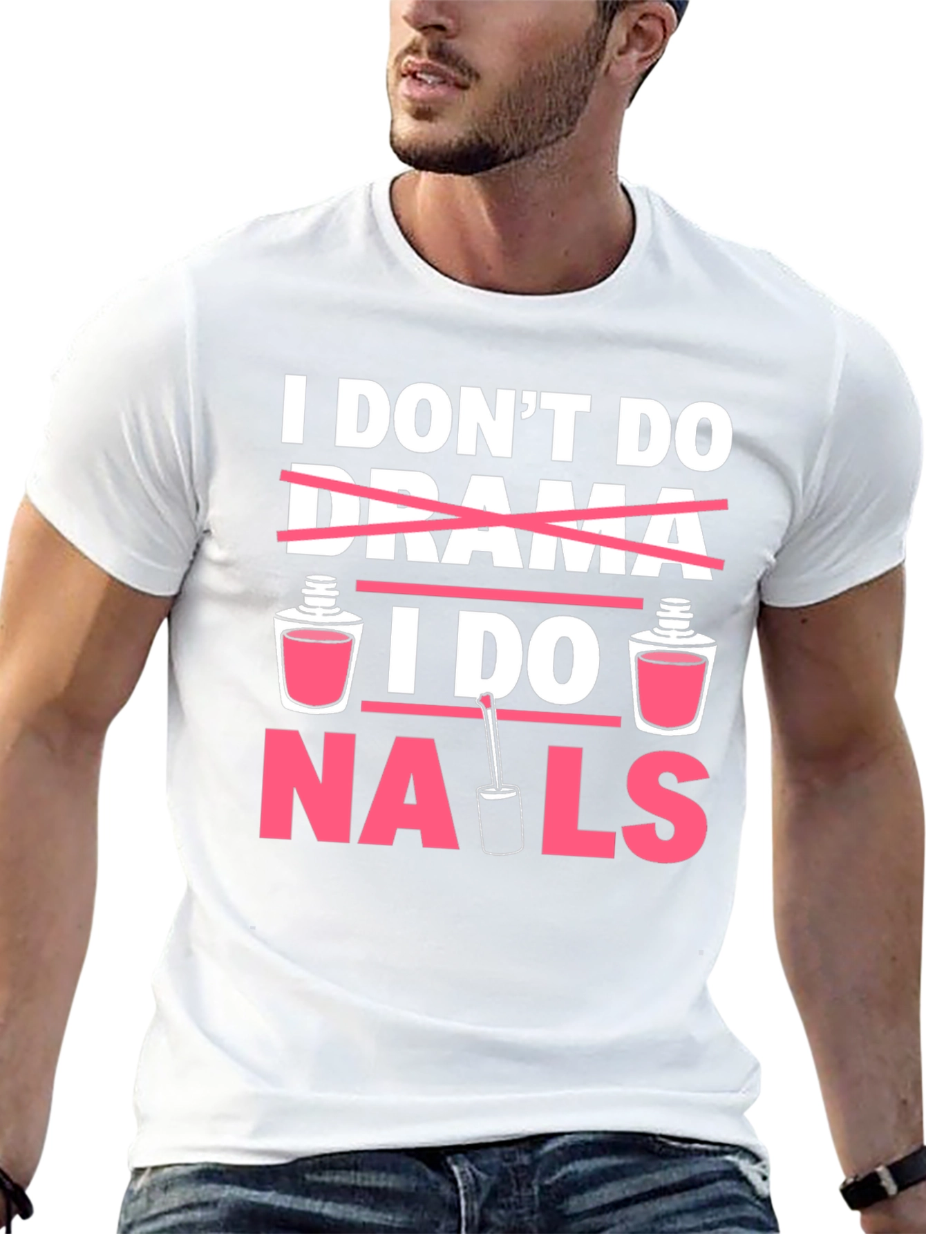 I Dont Do Drama I Do Nails T-Shirt