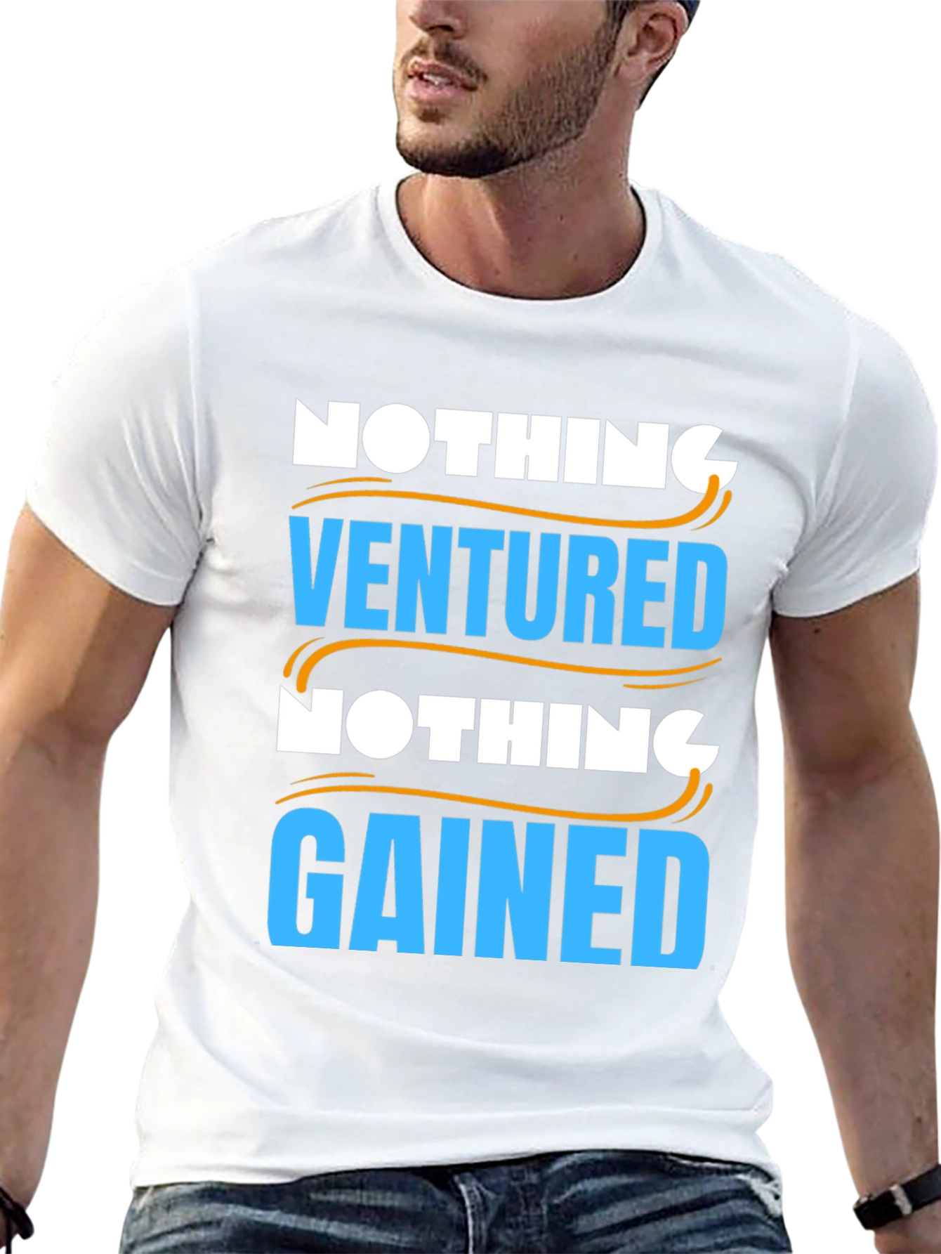 Nothing Ventured Nothing Gained Graphic T-Shirt