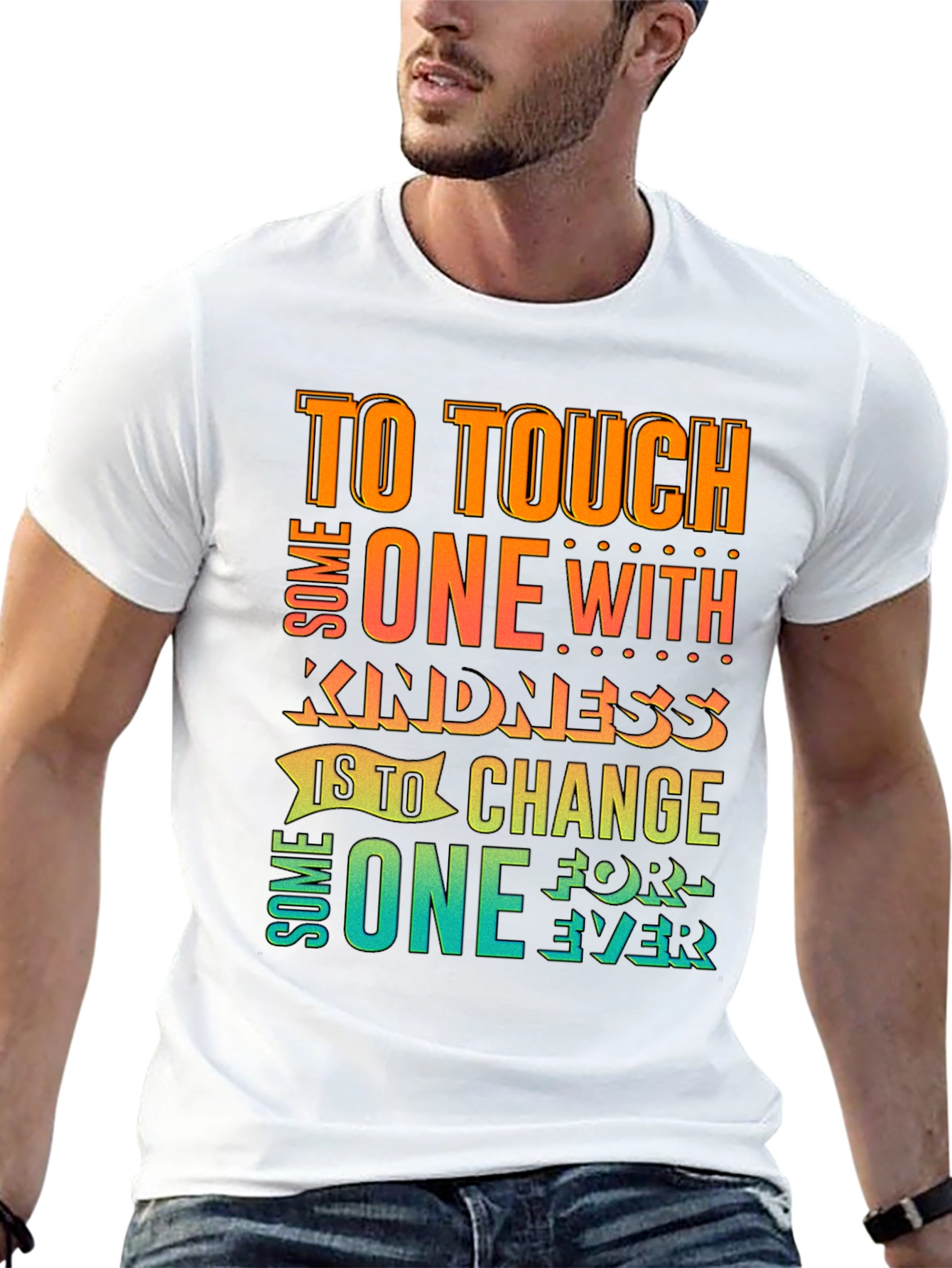 Kindness Quote T-Shirt: Touch One With Kindness