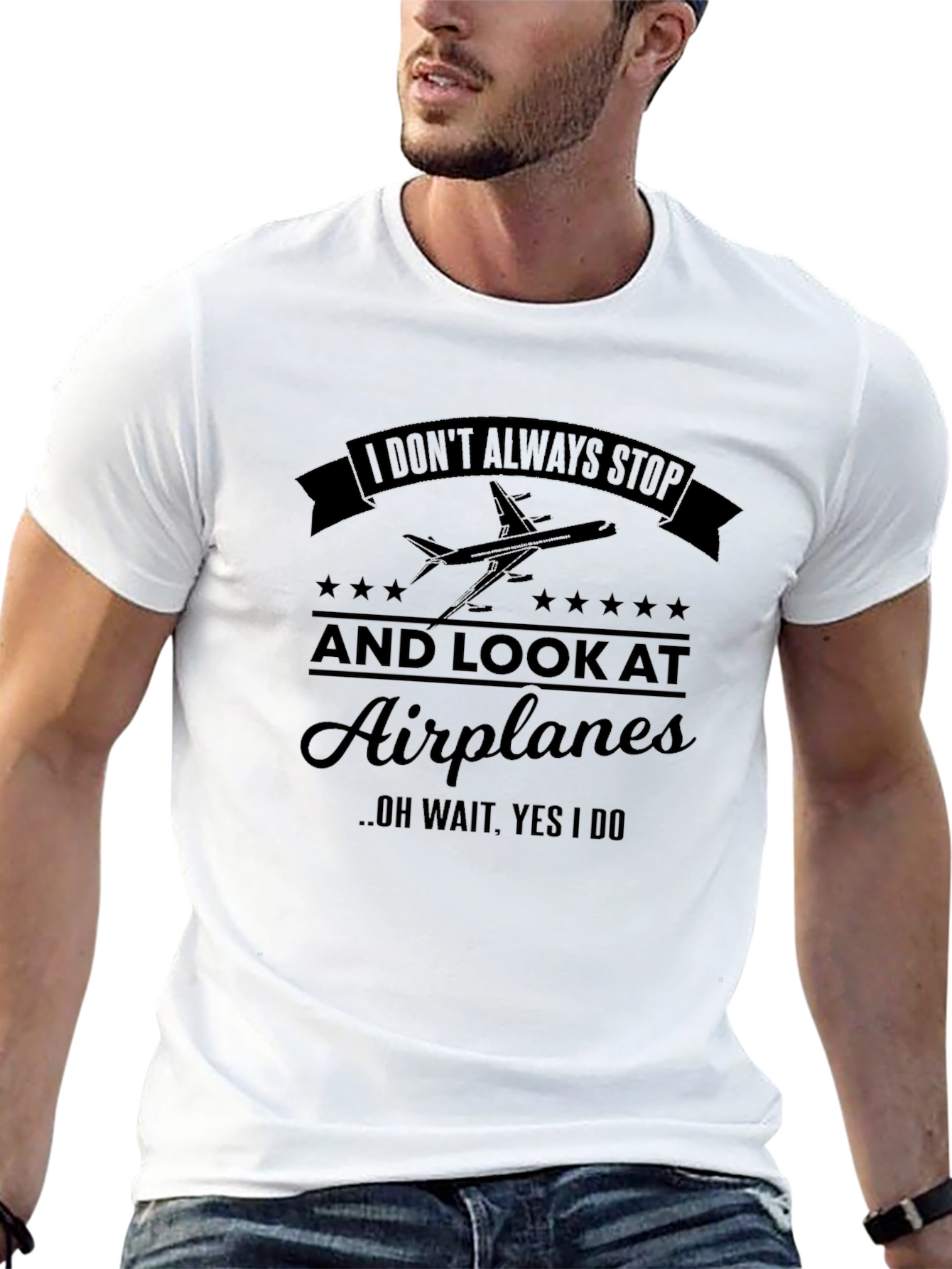 Airplane Lover T-Shirt: I Dont Always Stop...