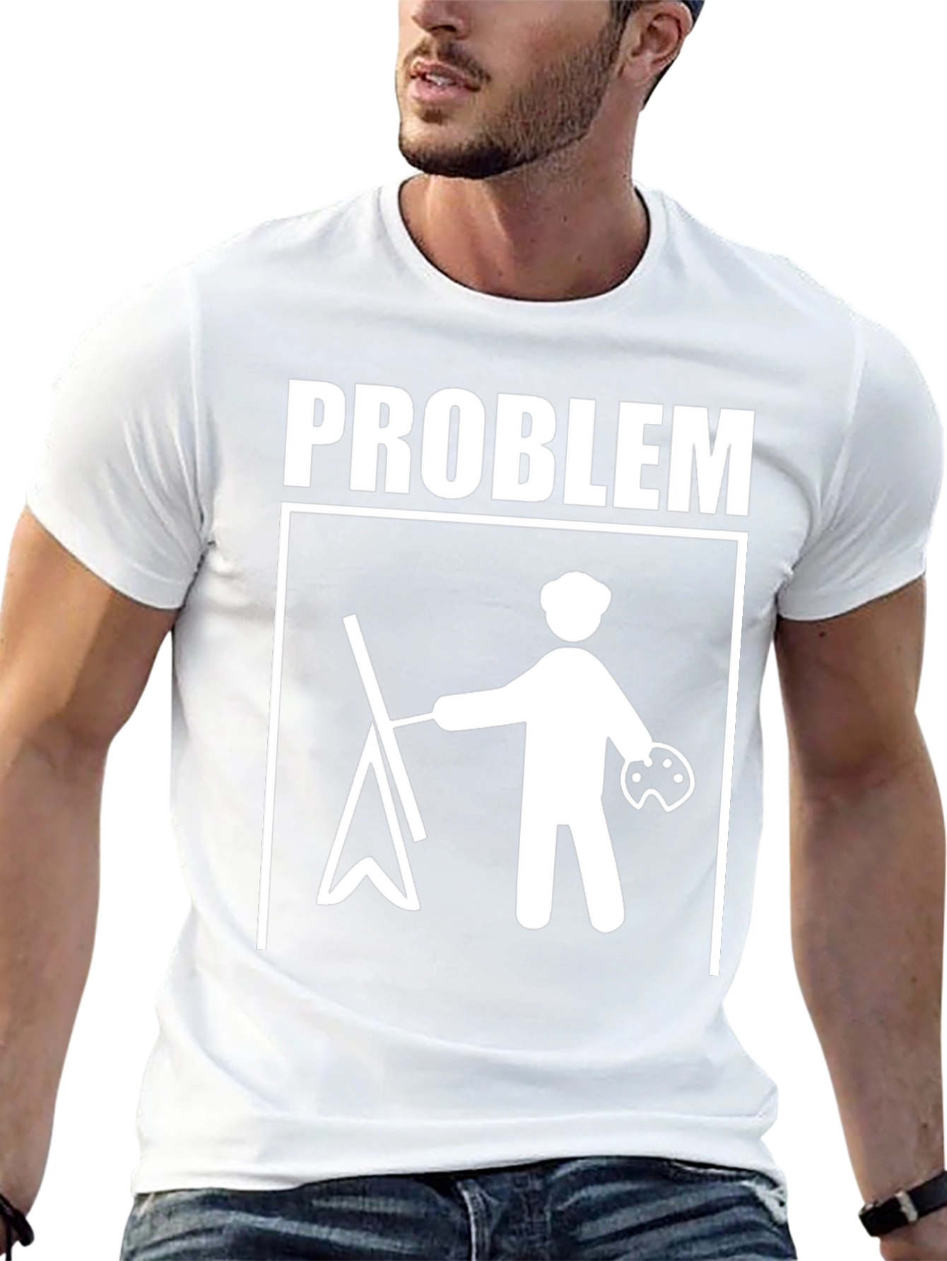 Painter Problem T-Shirt - Artistic Humor Tee