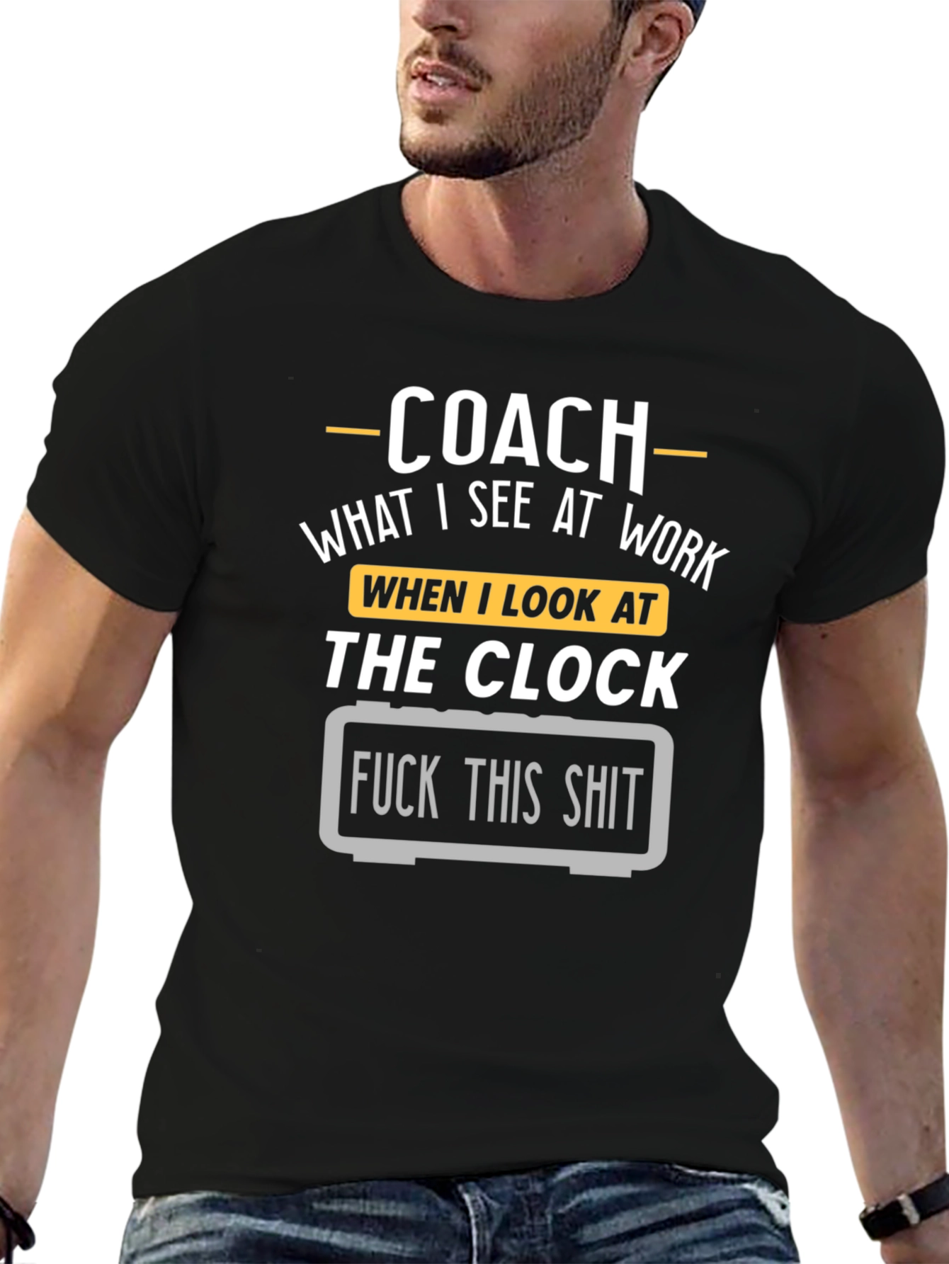 Coach: What I See at Work T-Shirt