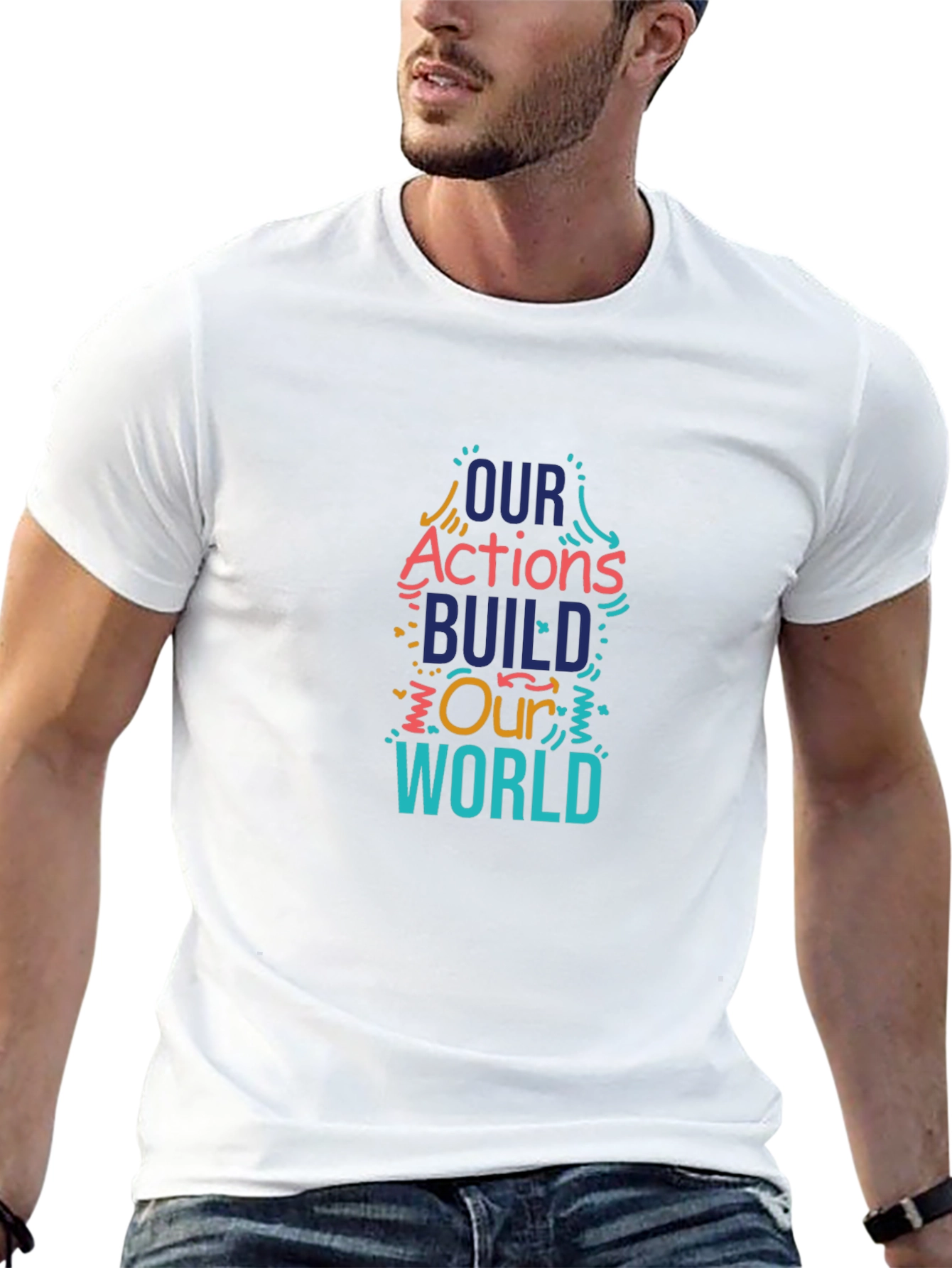 Our Actions Build Our World Graphic Tee