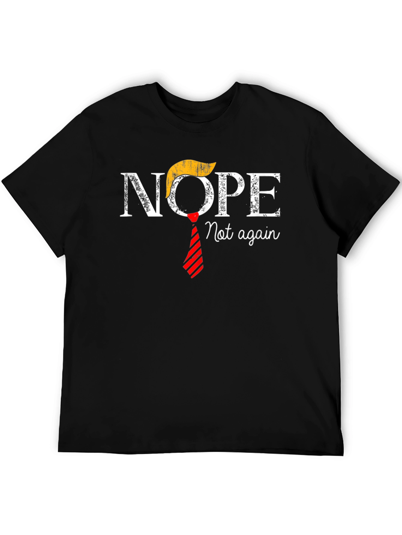 Nope Not Again Anti-Trump T-Shirt