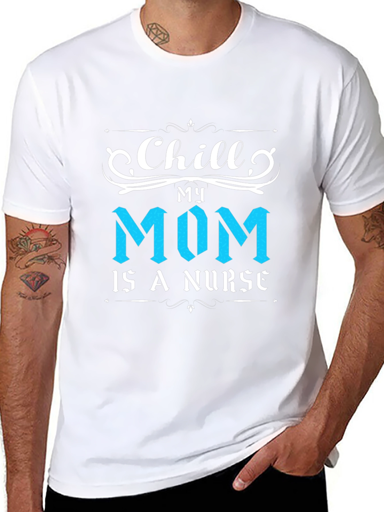 Chill My Mom Is A Nurse T-Shirt
