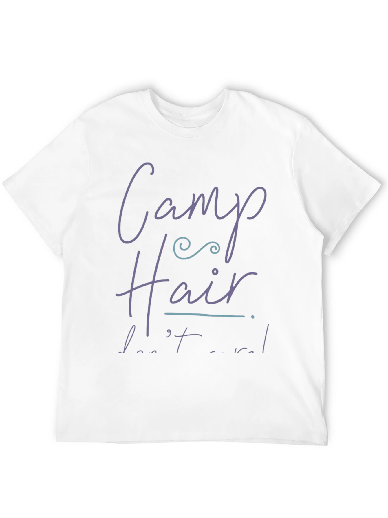 Camp Hair Dont Care T-Shirt