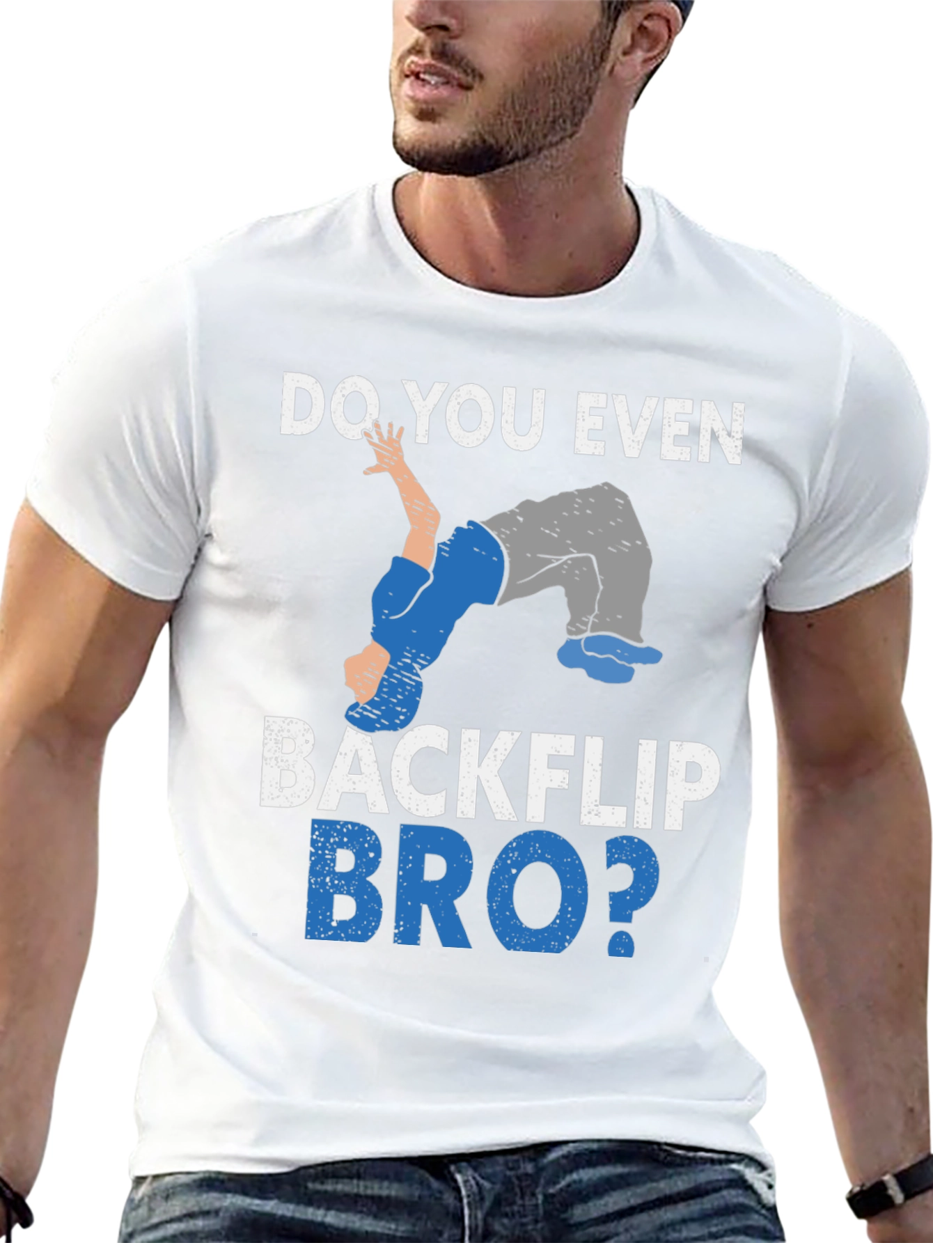 Do You Even Backflip Bro? T-Shirt