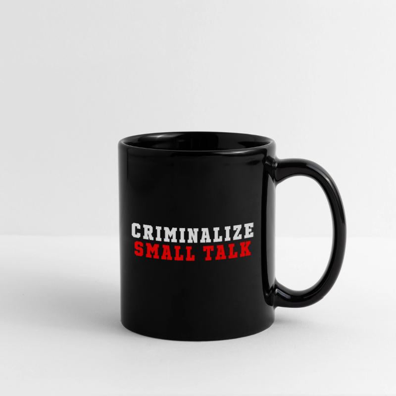 Criminalize Small Talk Apparel