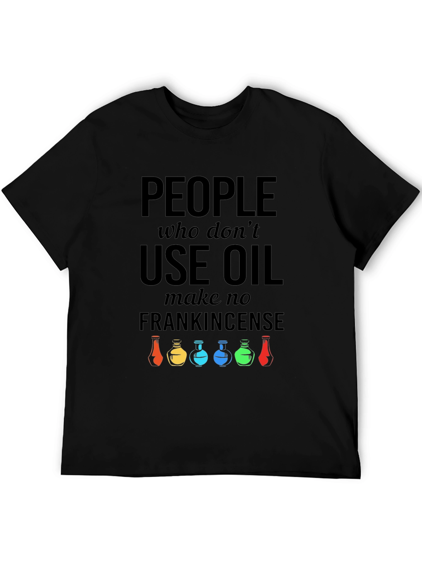 People Who Use Oil T-Shirt