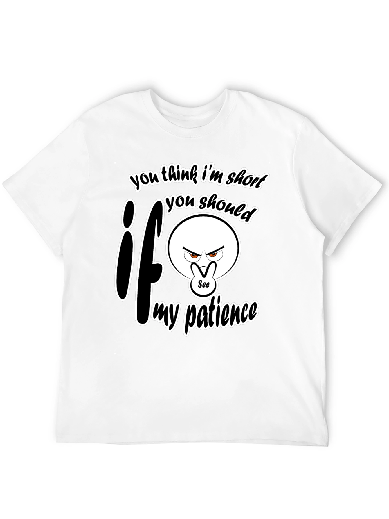Funny Short Patience Graphic T-Shirt
