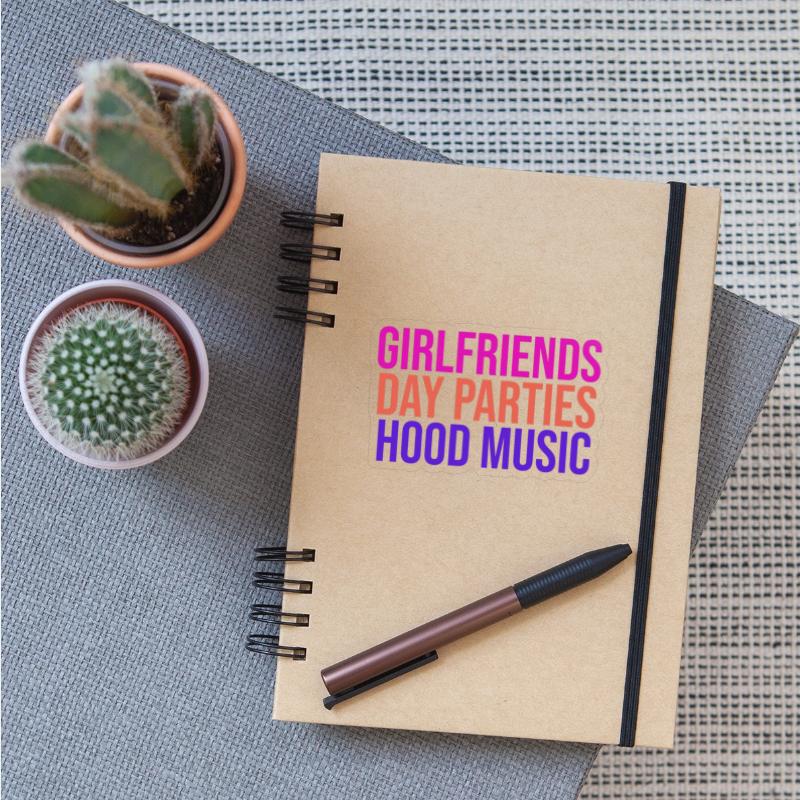 Girlfriends Day Parties Hood Music