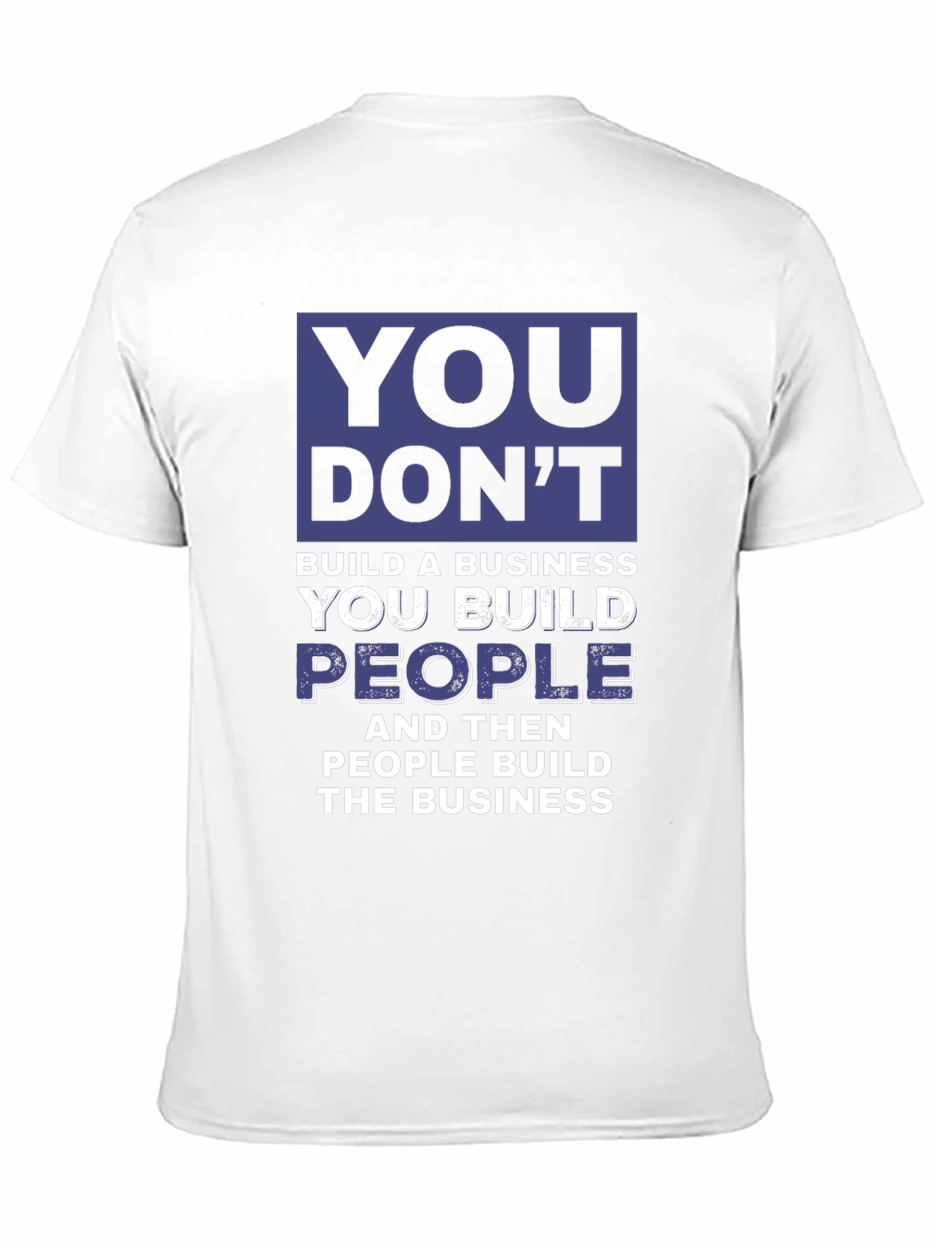 You Build People T-Shirt