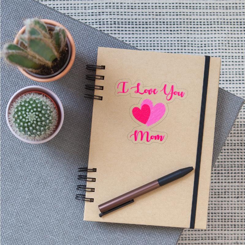 I love you Mom - Pinky Love !