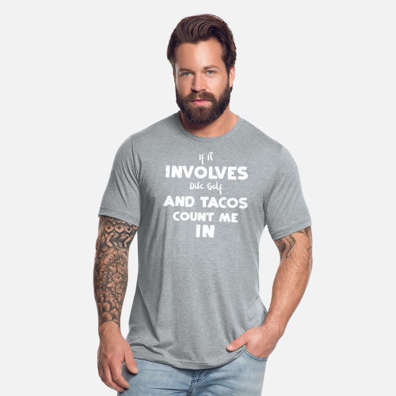 If It Involves Disc Golf And Tac...