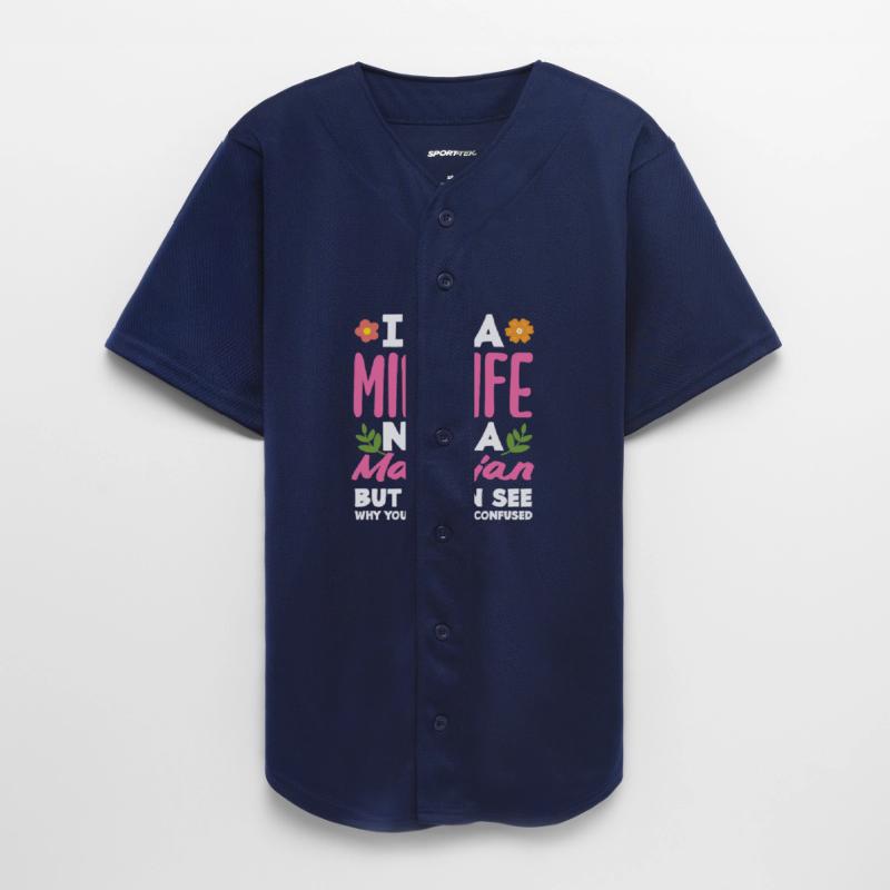 I'm A Midwife Not A Magician Funny Quote