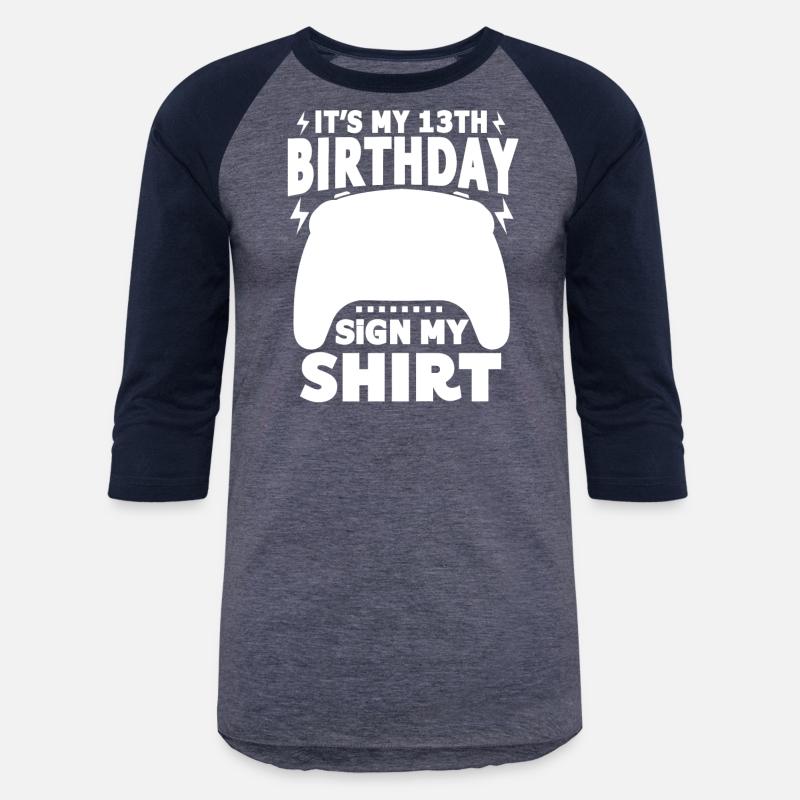 It's My 13th Birthday Sign My Shirt Video Gamer