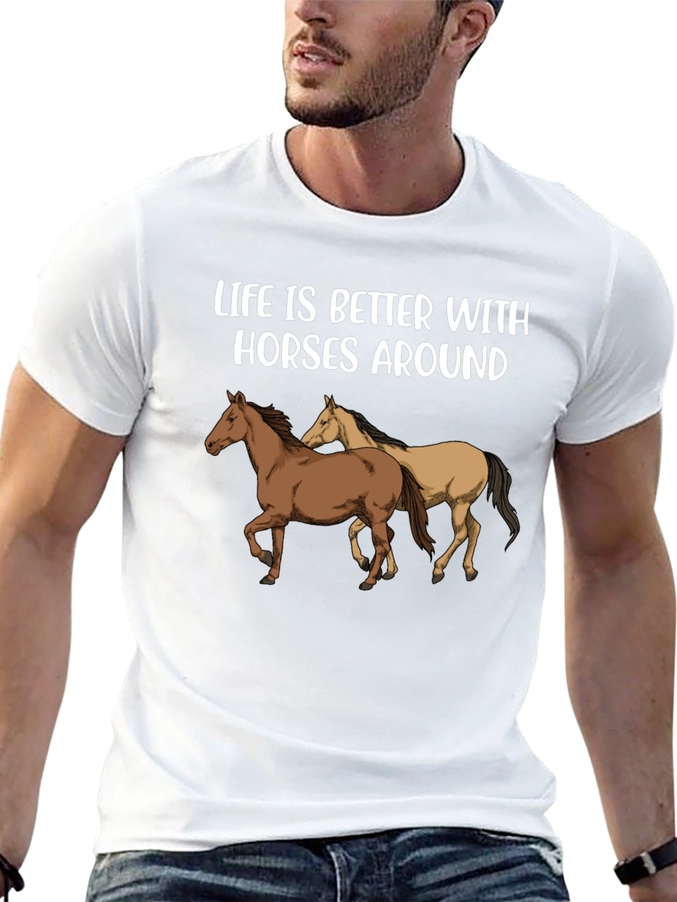 Life is Better with Horses Around T-Shirt