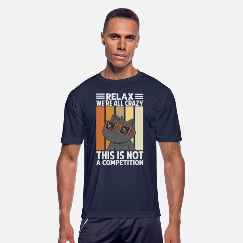 Relax We're All Crazy This Is Not A Competition -