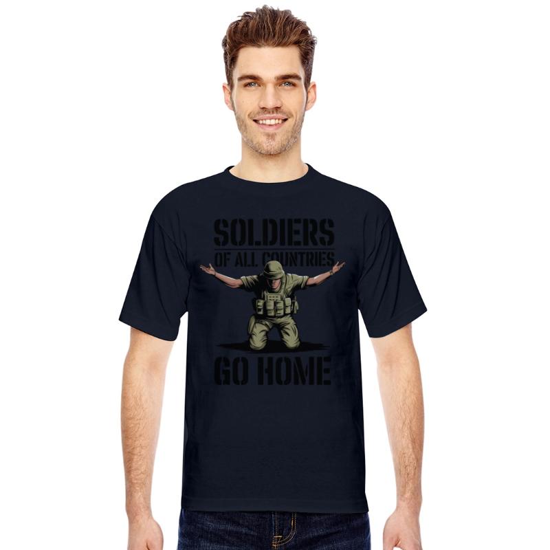 Soldiers of all Countries Go Home - No War