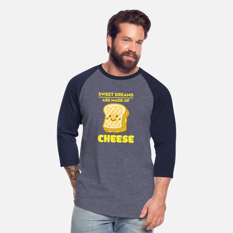Sweet Dreams Are Made Of Cheese