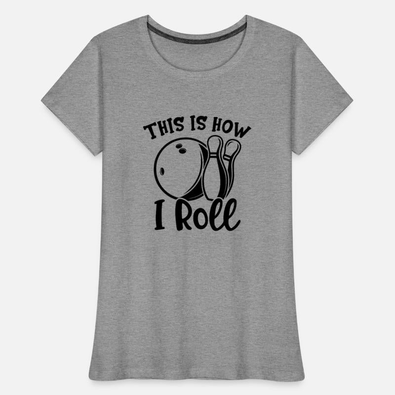 This Is How I Roll BowlingMotivation Emblem