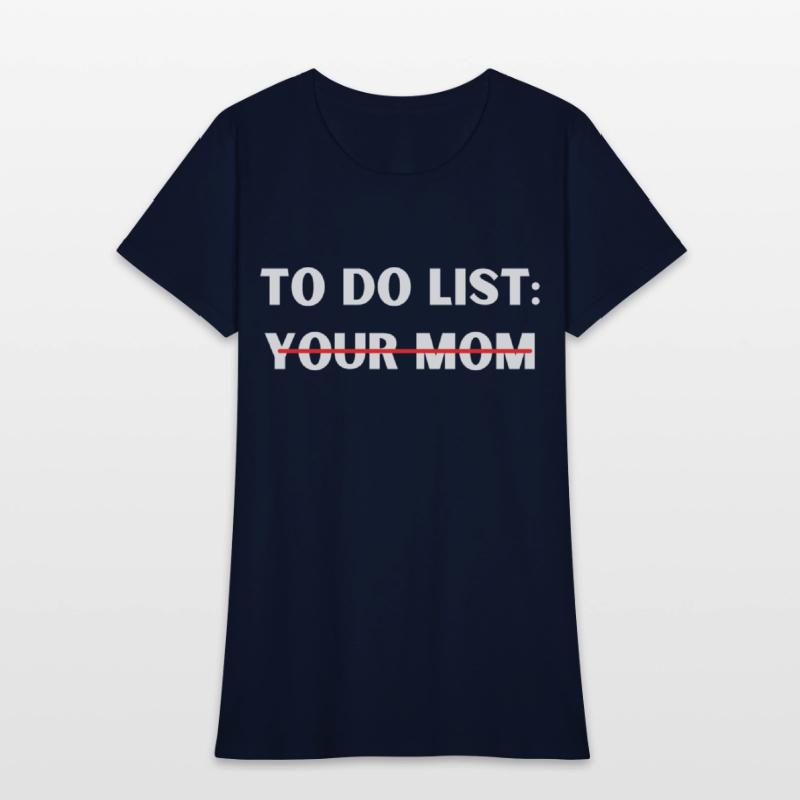 TO DO LIST YOUR MOM