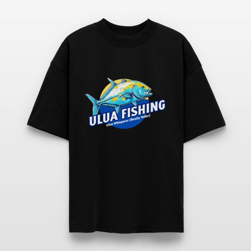 Ulua Whisperer (Really Yeller), Fish Fishing Funny