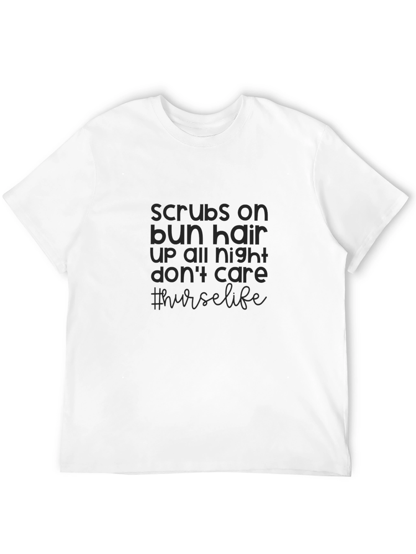 Nurse Life Graphic Tee - Scrubs Bun Hair
