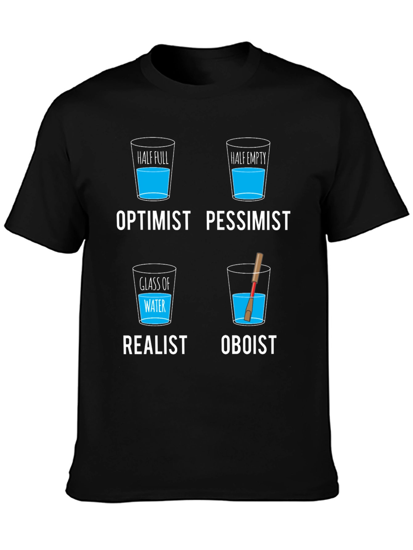 Optimist Pessimist Realist Oboist T-Shirt