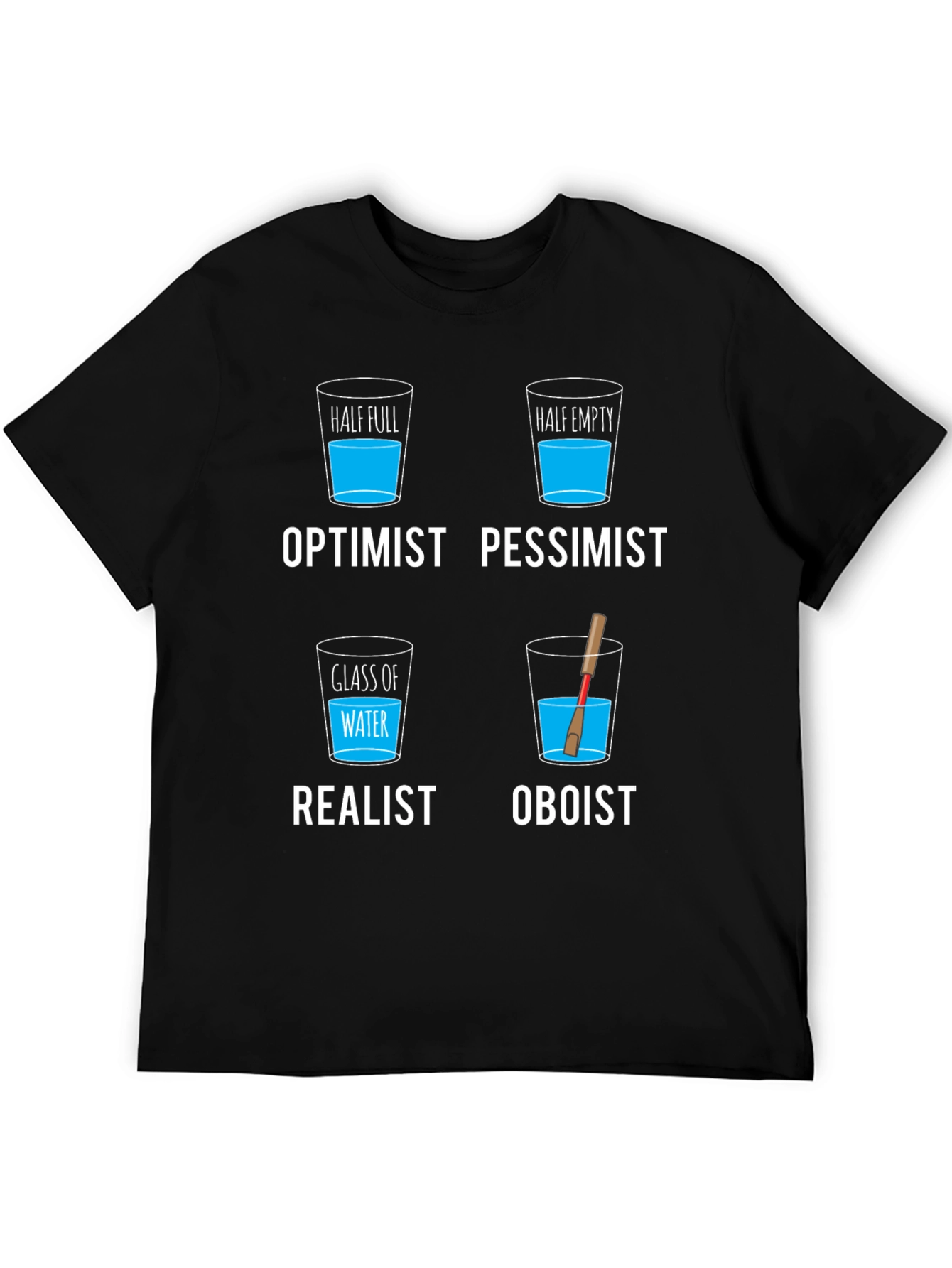 Optimist Pessimist Realist Oboist T-Shirt