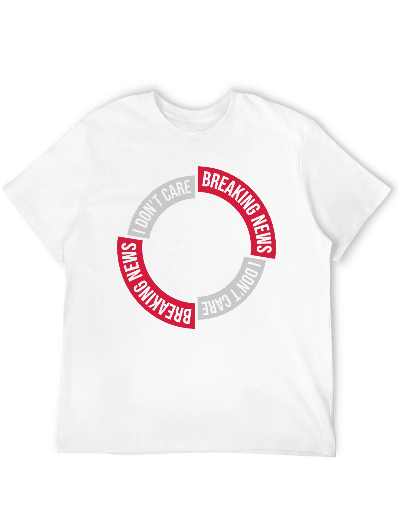 Breaking News I Dont Care Graphic Tee