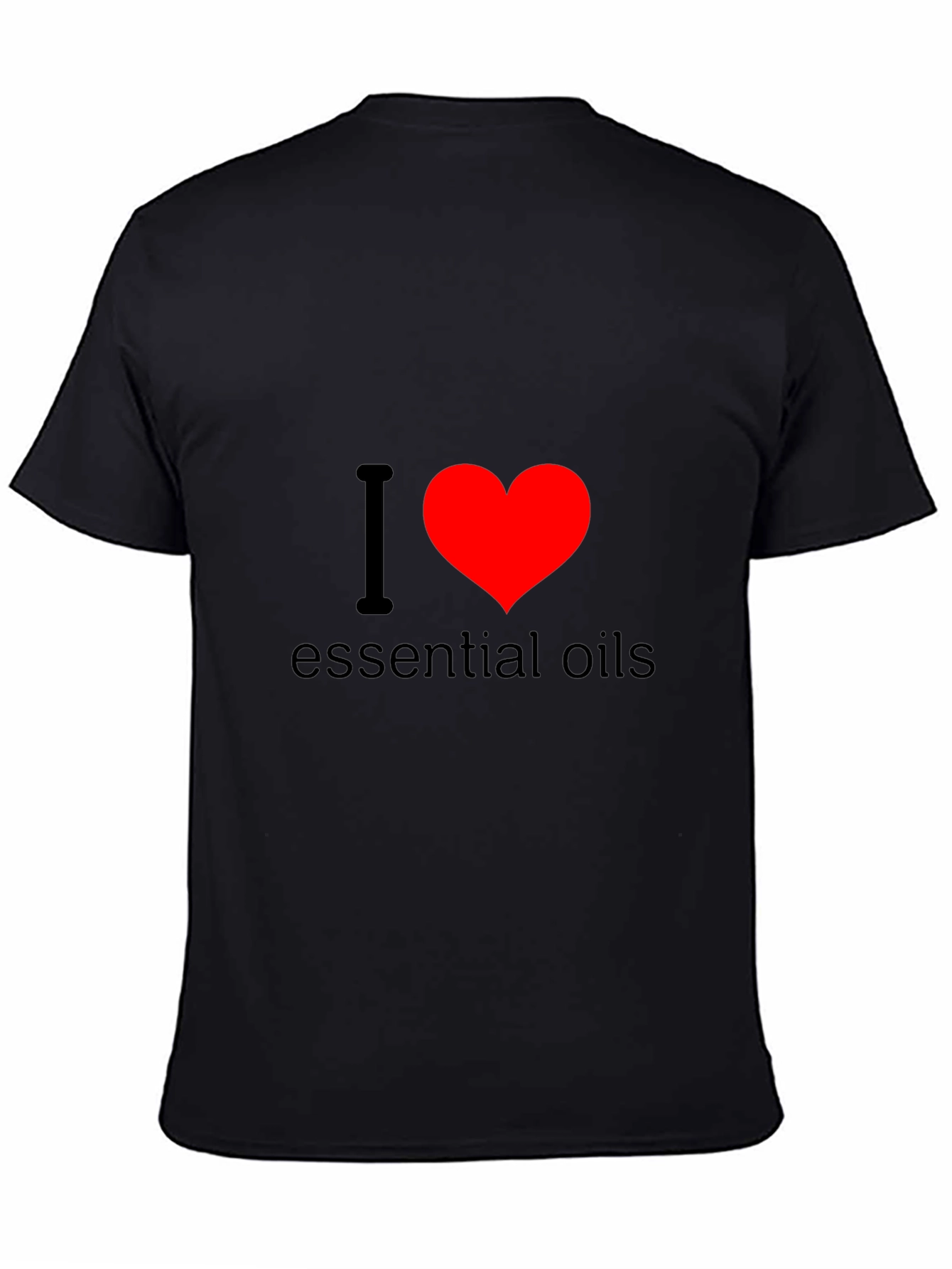 I Love Essential Oils Black T-Shirt