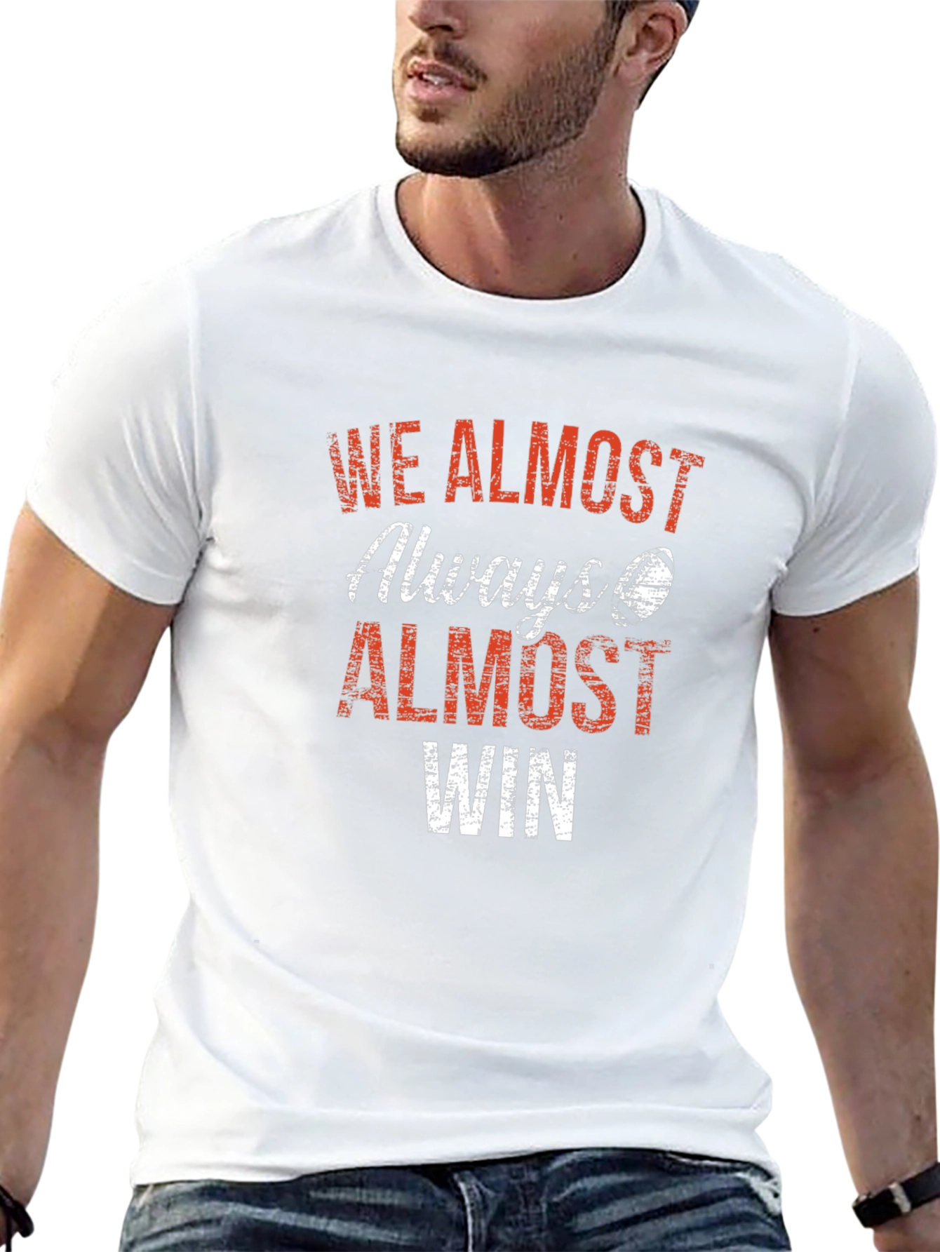 We Almost Always Almost Win Graphic T-Shirt