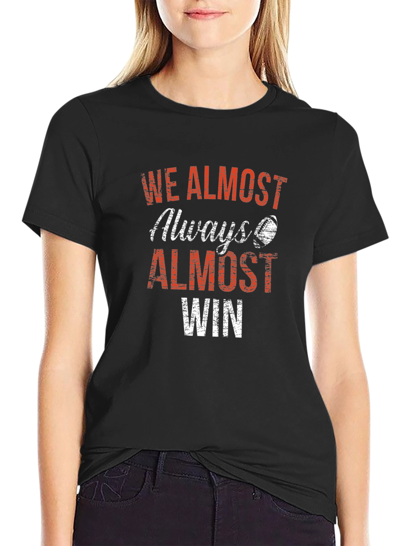 We Almost Always Almost Win Graphic T-Shirt