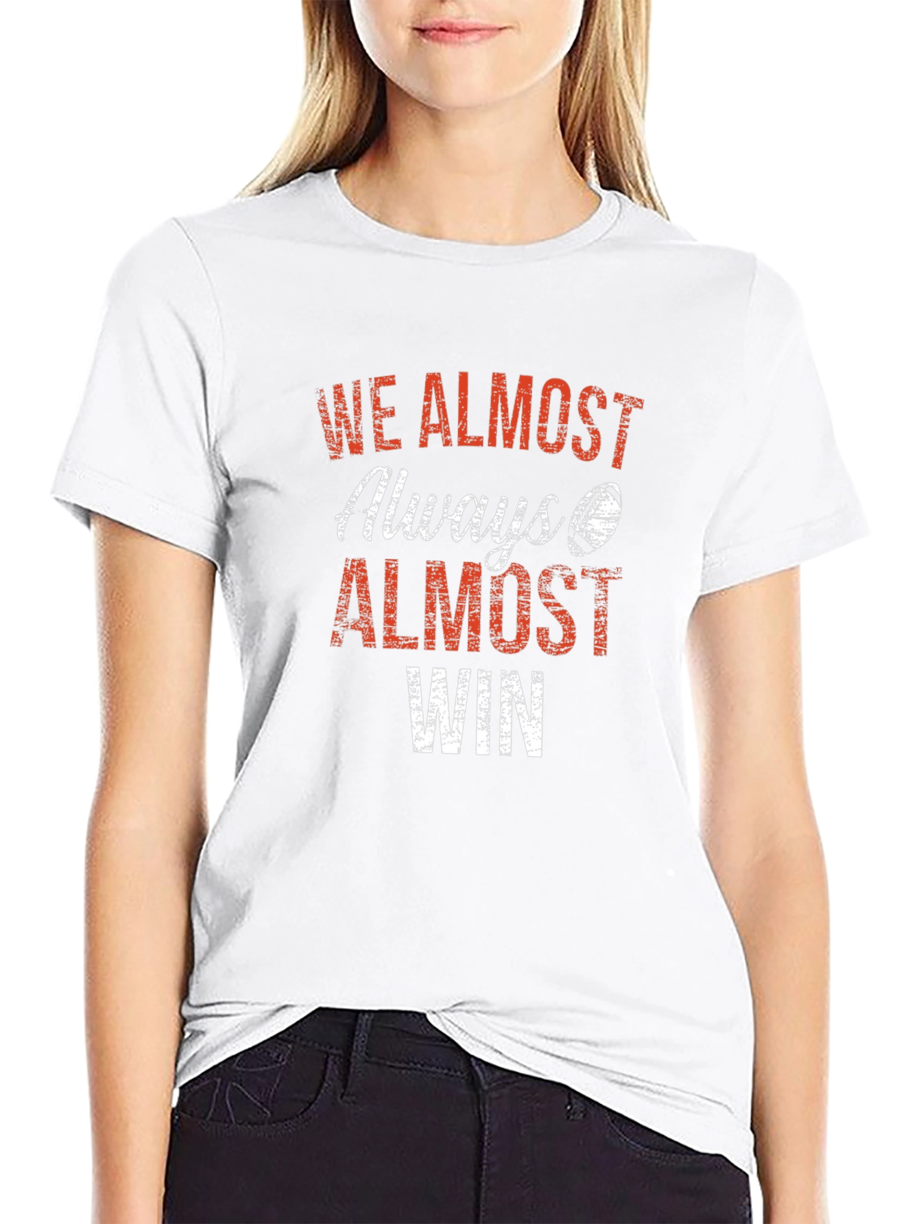 We Almost Always Almost Win Graphic T-Shirt