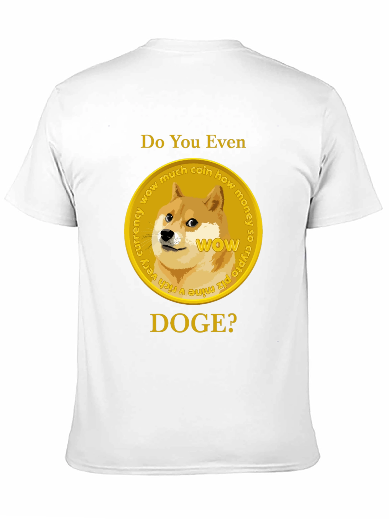 Do You Even Doge? Crypto T-Shirt
