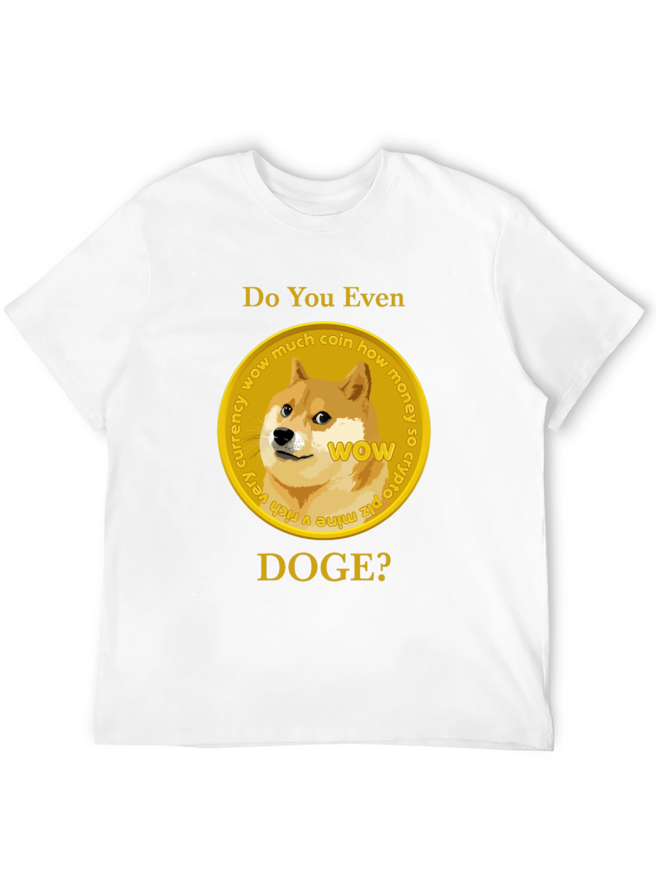 Do You Even Doge? Crypto T-Shirt