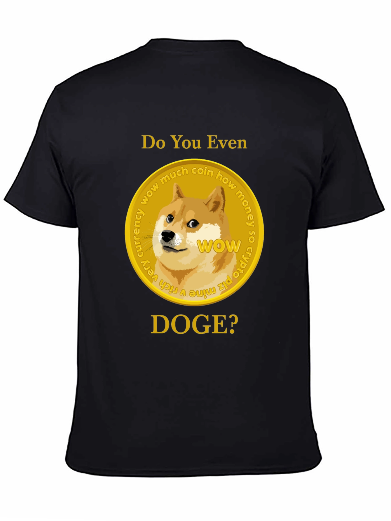 Do You Even Doge? Crypto T-Shirt