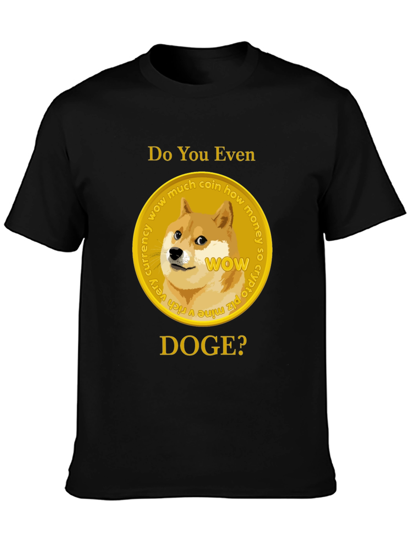 Do You Even Doge? Crypto T-Shirt