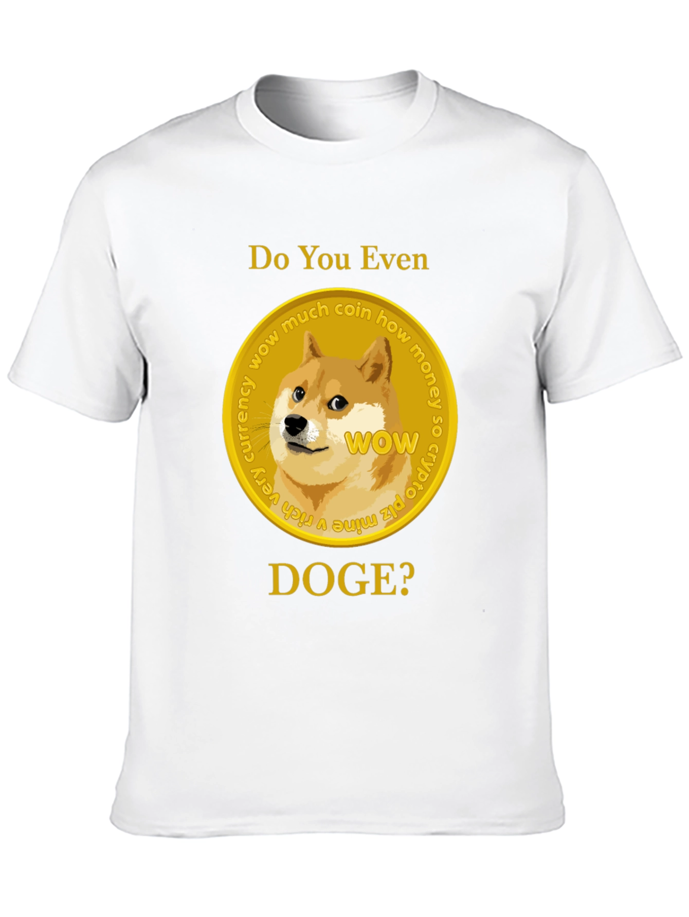 Do You Even Doge? Crypto T-Shirt