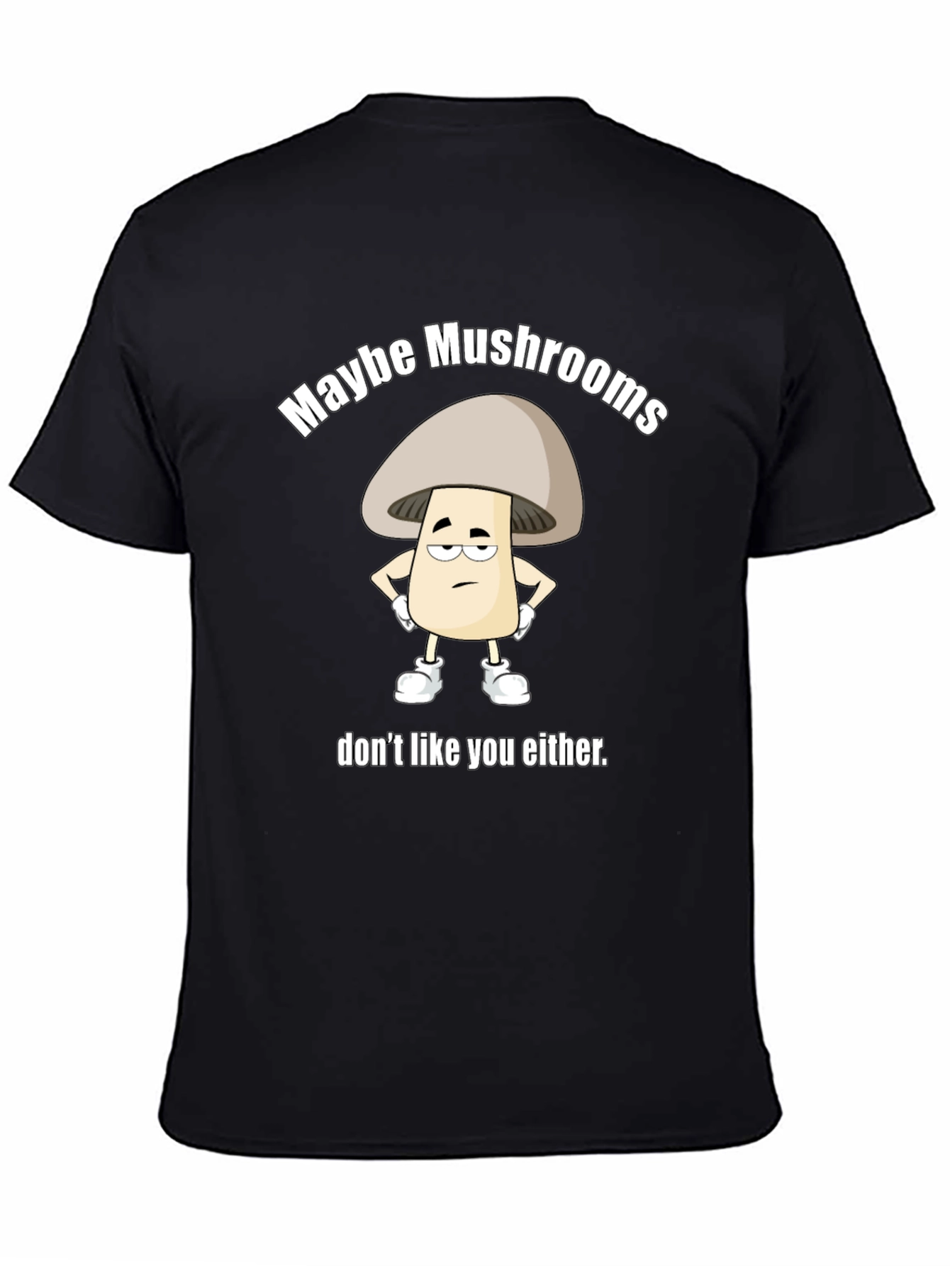 Maybe Mushrooms Funny Graphic Tee