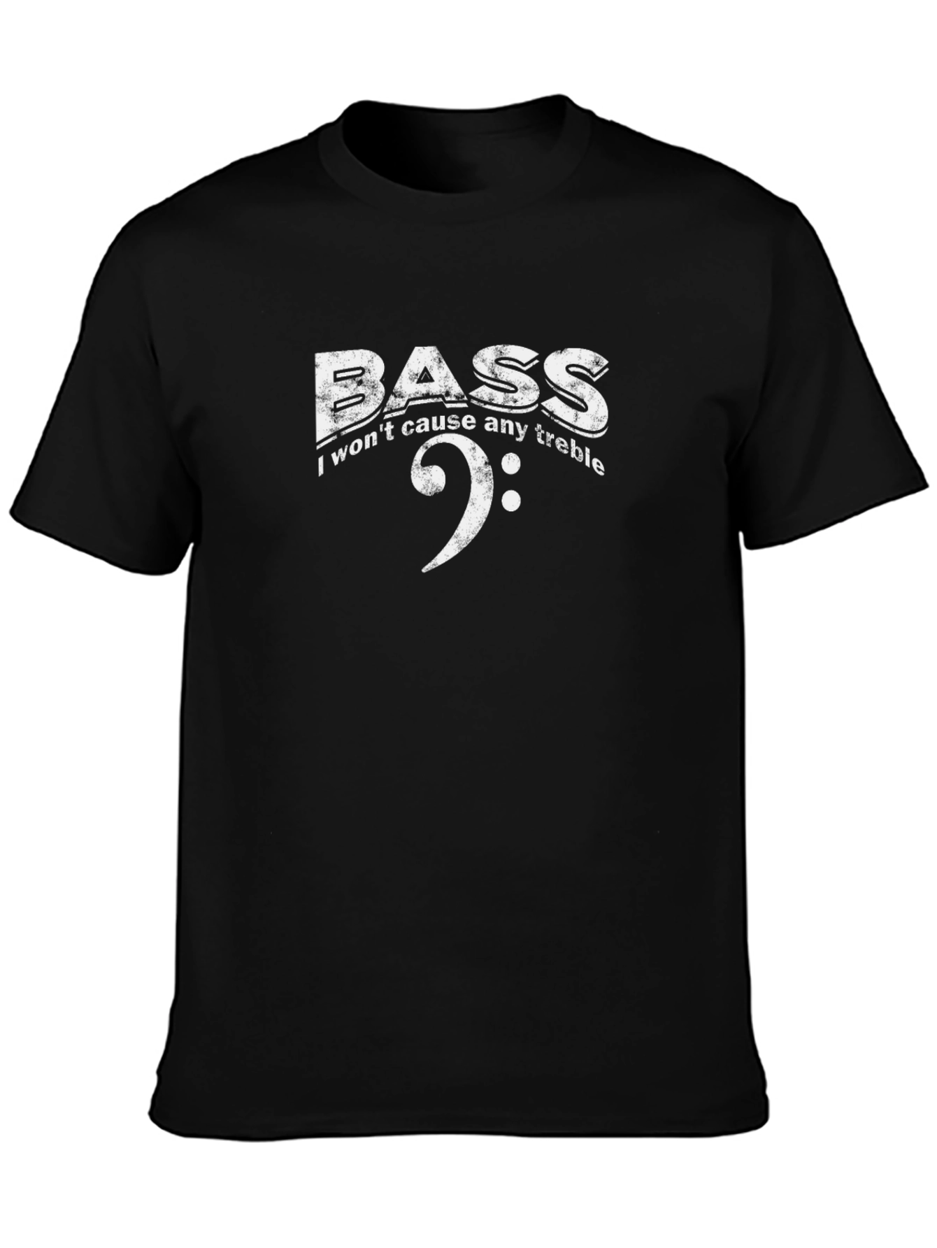Bass Clef T-Shirt - I Wont Cause Any Treble!
