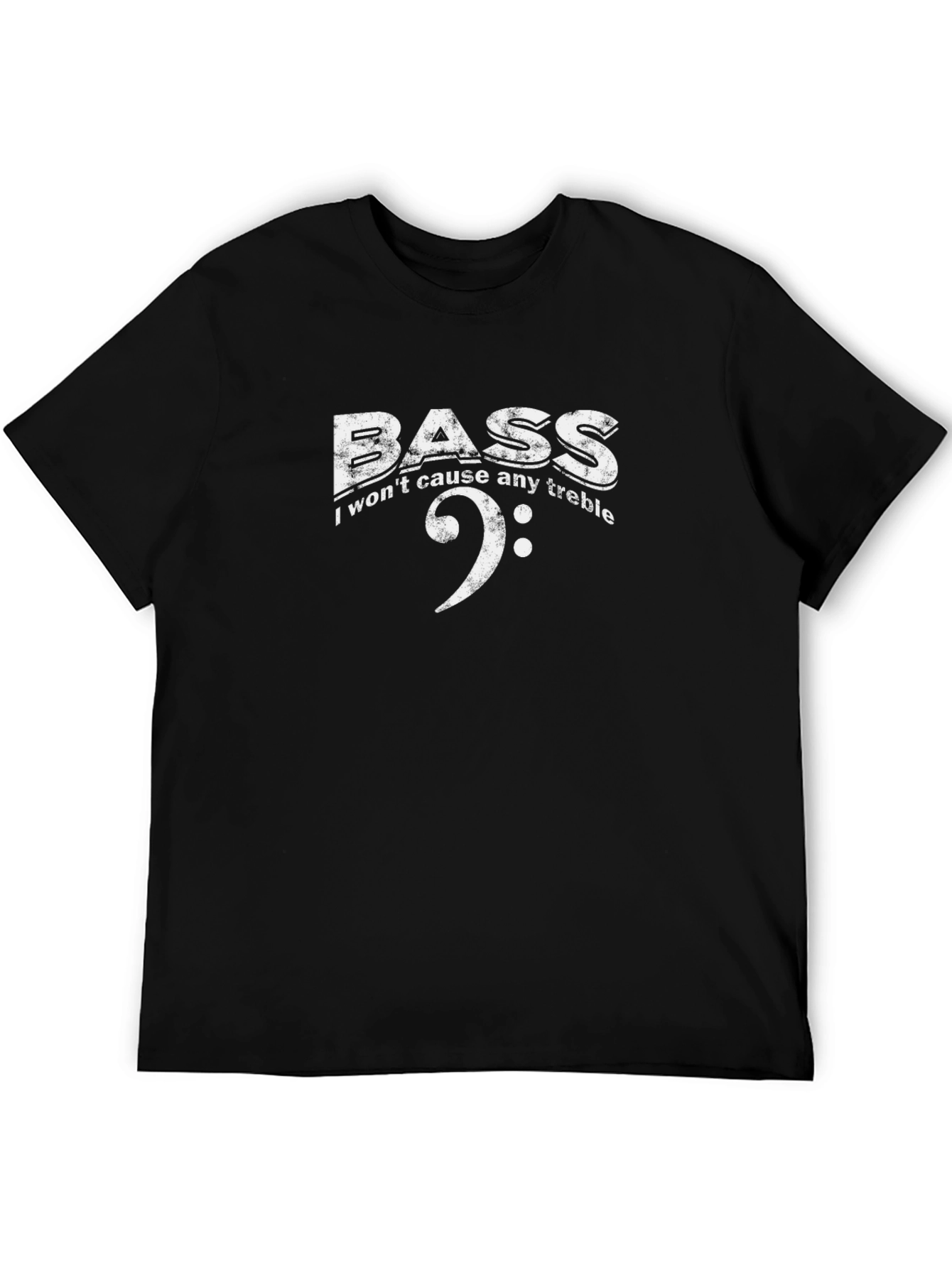 Bass Clef T-Shirt - I Wont Cause Any Treble!
