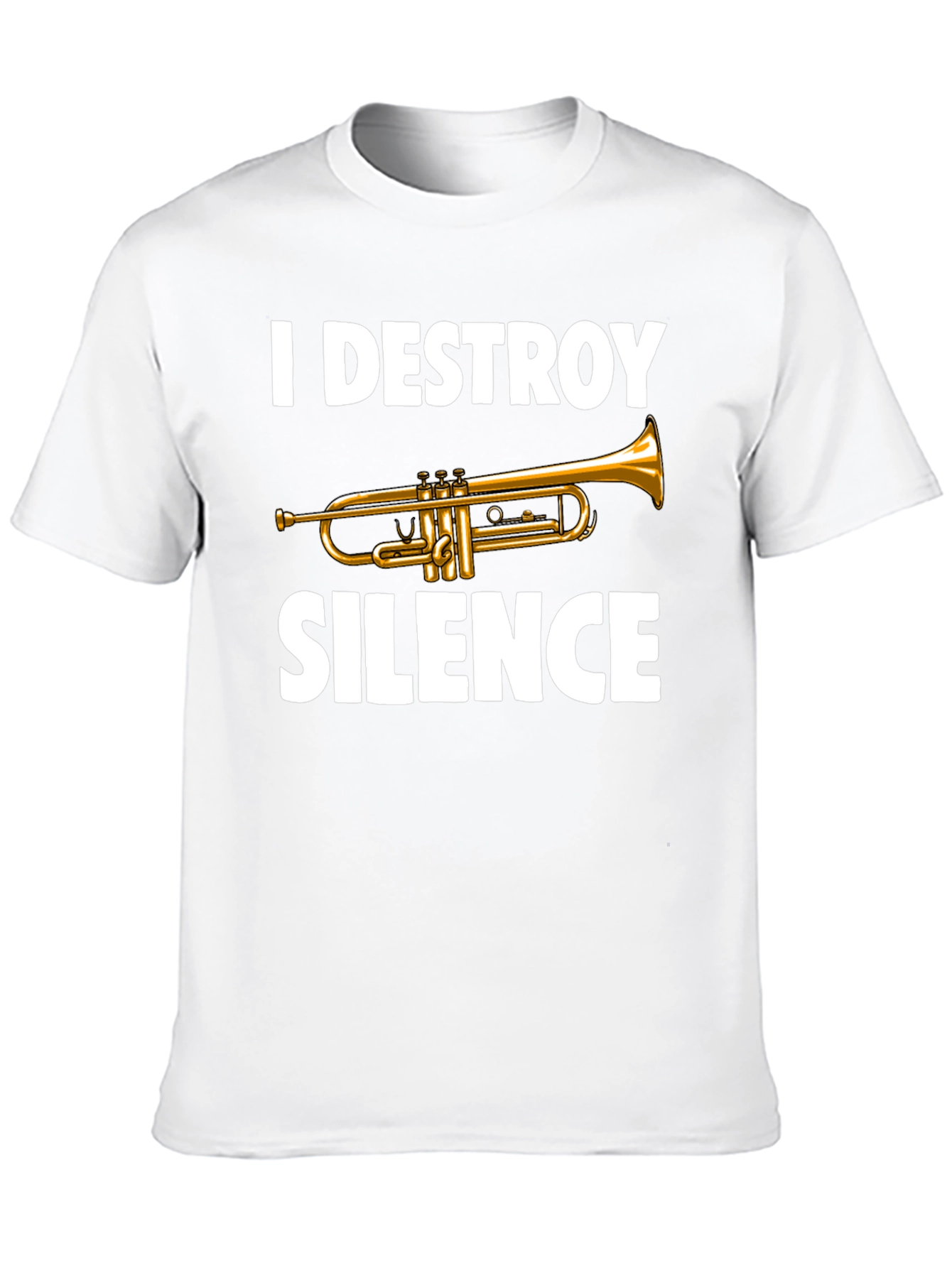 I Destroy Silence Trumpet T-Shirt - Musician Tee