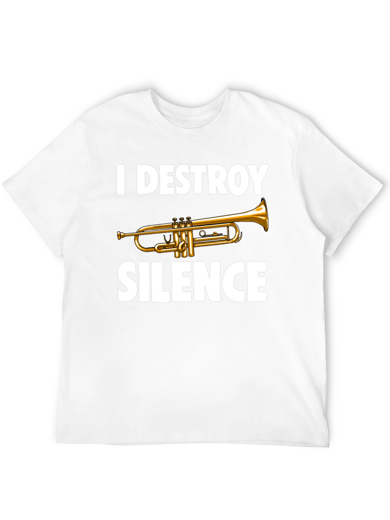 I Destroy Silence Trumpet T-Shirt - Musician Tee