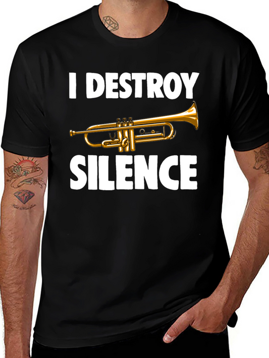 I Destroy Silence Trumpet T-Shirt - Musician Tee