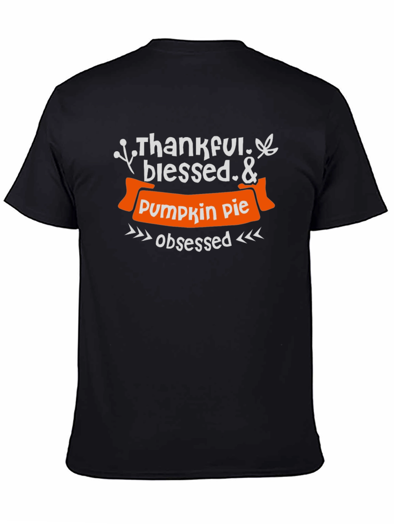 Thankful Blessed & Pumpkin Pie Obsessed T-Shirt