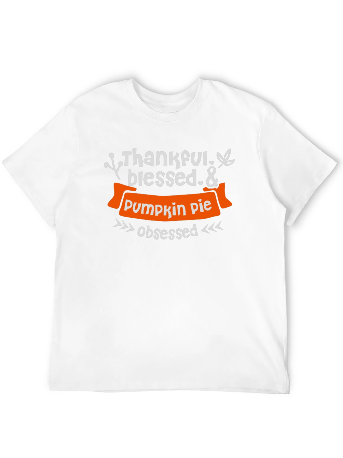 Thankful Blessed & Pumpkin Pie Obsessed T-Shirt